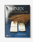 Linen from Flax Seed to Woven Cloth